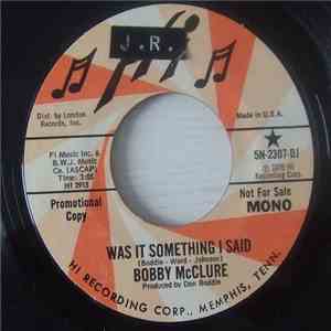 Bobby McClure - Was It Something I Said / Love Trap flac album