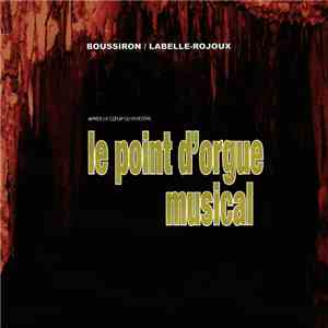 Boussiron / Labelle-Rojoux - Le Point D'Orgue Musical flac album