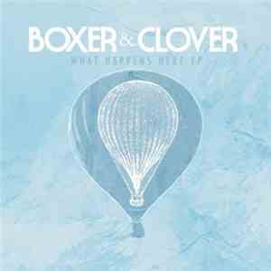 Boxer & Clover - What Happens Here flac album