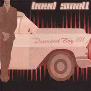 Boyd Small - Diamond Boy flac album