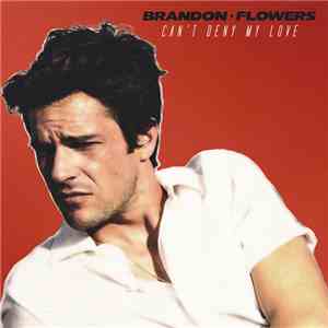 Brandon Flowers - Can't Deny My Love flac album
