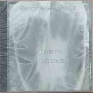 Broomhandle - Dirty Socks flac album