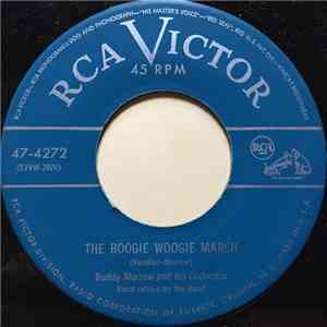 Buddy Morrow And His Orchestra - The Boogie Woogie March / How Near To A Queen You Are flac album