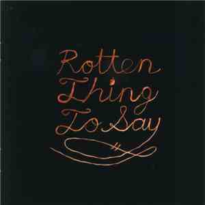 Burning Love  - Rotten Thing To Say flac album
