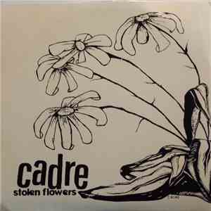 Cadre  - Stolen Flowers flac album