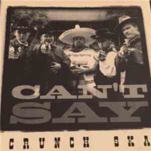 Can't Say - Crunch Ska flac album
