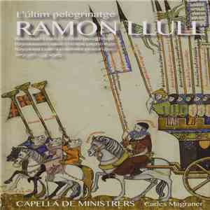 Capella De Ministrers, Carles Magraner - L'últim Pelegrinatge - Ramon Llull flac album