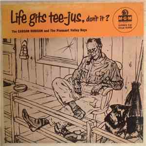 Carson Robison And The Pleasant Valley Boys - Life Gits Tee-Jus Don't It? flac album