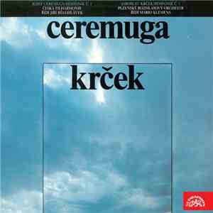 Ceremuga, Česká filharmonie, Jiří Bělohlávek, Krček, Plzeňský rozhlasový orchestr, Mario Klemens - Symfonie flac album