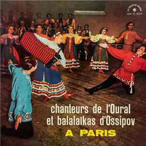 Chanteurs De l'Oural Et Balalaïkas D'Ossipov - A Paris flac album