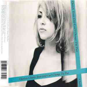 Charlotte Church - Even God Can't Change The Past flac album