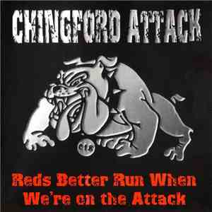 Chingford Attack - Reds Better Run When We're On The Attack flac album