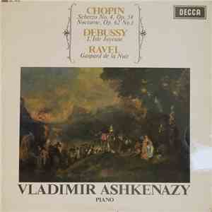 Chopin, Debussy, Ravel, Vladimir Ashkenazy - Scherzo No. 4, Op. 54 / Nocturne, Op. 62 No. 1 / L'Isle Joyeuse / Gaspard De La Nuit flac album