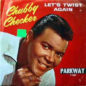 Chubby Checker - Let's Twist Again / Everything's Gonna' Be All Right flac album