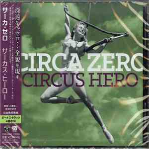 Circa Zero - Circus Hero flac album