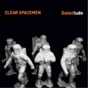 Clear Spacemen - Outerlude flac album