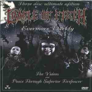 Cradle Of Filth - Evermore Darkly / The Videos / Peace Through Superior Firepower flac album