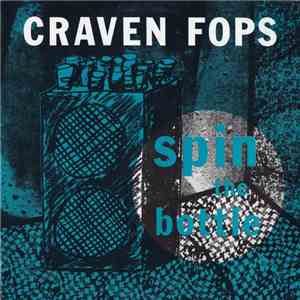 Craven Fops - Spin The Bottle flac album