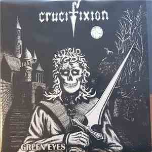 Crucifixion  - Green Eyes flac album