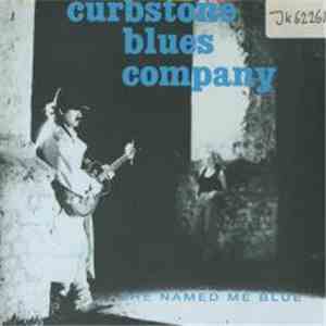 Curbstone Blues Company - She Named Me Blue flac album