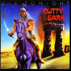 Cutty Sark  - Die Tonight flac album