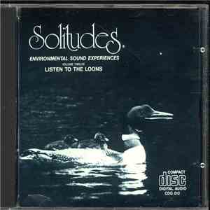 Dan Gibson - Solitudes - Environmental Sound Experiences Volume Twelve - Listen To The Loons flac album