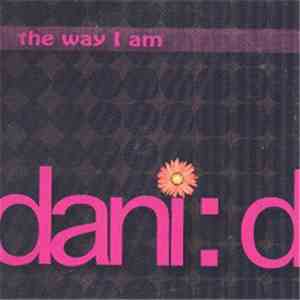 Dani: D - The Way I Am flac album