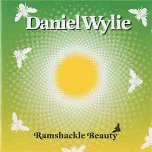 Daniel Wylie - Ramshackle Beauty flac album