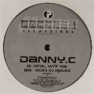 Danny.C - Deal Wit Ya / Goin In (Remix) flac album