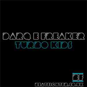 Darq E Freaker - Turbo Kids flac album