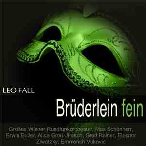 Das Große Wiener Rundfunkorchester, Alice Gross-Jiresch, Max Schönherr, Erwin Euller - Fall: Brüderlein Fein flac album