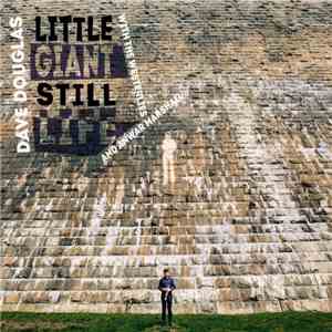 Dave Douglas - Little Giant Still Life flac album
