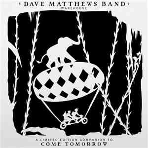 Dave Matthews Band - A Limited Edition Companion to Come Tomorrow flac album