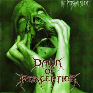 Dawn Of Perception - The Perishing Silence flac album