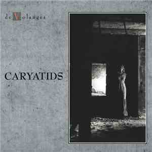 De Volanges - Caryatids flac album