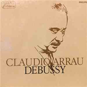Debussy / Claudio Arrau - Arrau Edition flac album