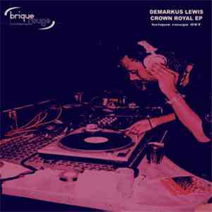 Demarkus Lewis - Crown Royal EP flac album