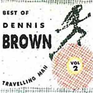 Dennis Brown - Travelling Man: Best Of Dennis Brown flac album