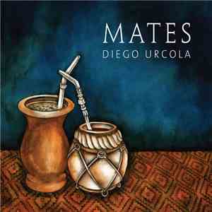 Diego Urcola - Mates flac album