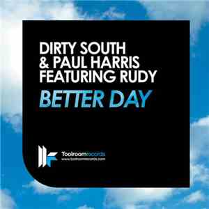 Dirty South  And Paul Harris Feat Rudy - Better Day flac album