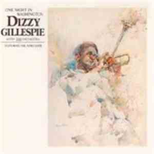 Dizzy Gillespie With The Orchestra  - One Night In Washington flac album