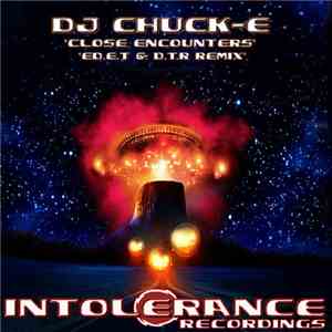 DJ Chuck-E - Close Encounters (Ed.E.T & D.T.R Remix) flac album