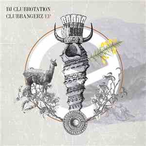 Dj Club Rotation - Club Bangerz flac album