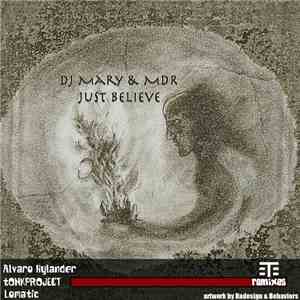 DJ Mary & MDR - Just Believe Remixes flac album