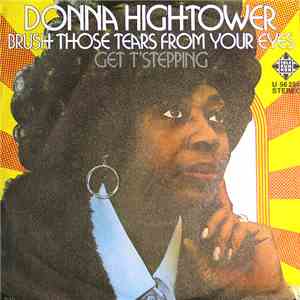 Donna Hightower - Brush Those Tears From Your Eyes / Get T'Stepping flac album