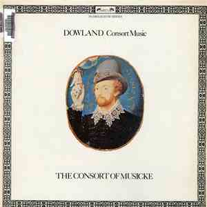 Dowland - The Consort Of Musicke - Consort Music flac album