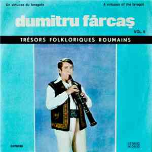Dumitru Fărcaș - Un Virtuose Du Taragote Vol. II flac album
