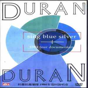 Duran Duran - Sing Blue Silver - 1984 Tour Documentary flac album