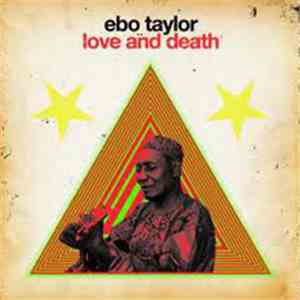 Ebo Taylor - Love And Death flac album