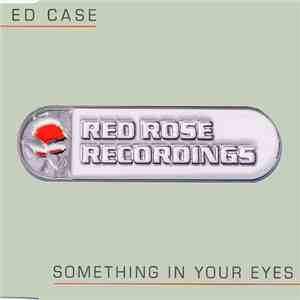 Ed Case - Something In Your Eyes flac album